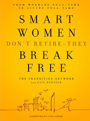 cover image of Smart Women Don't Retire - They Break Free